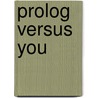 Prolog versus You door Anna-Lena Johansson