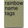 Rainbow Name Tags by Carson-Dellosa Publishing