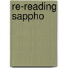 Re-Reading Sappho door Ellen Greene