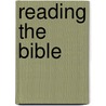 Reading The Bible by Geoffrey Thomas