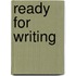Ready For Writing