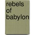 Rebels Of Babylon
