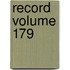Record Volume 179