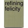 Refining Felicity by M.C.C. Beaton