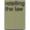 Retelling the Law door Bartosz Adamczewski