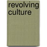 Revolving Culture door Angus Calder