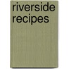Riverside Recipes door Trinity Church Woman Guild