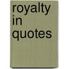 Royalty in Quotes door Ammonite Press