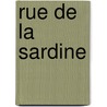 Rue De La Sardine door John Steinbeck