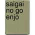 Saigai No Go Enjo