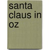 Santa Claus in Oz door Richard Capwell