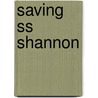 Saving Ss Shannon door Phil Carradice