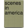 Scenes in America door Onbekend