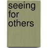 Seeing For Others door Alexander Garcia-Duttmann