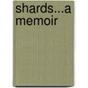 Shards...A Memoir door Barbara Ritchie
