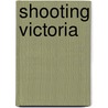 Shooting Victoria door Paul Thomas Murphy