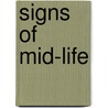 Signs of Mid-Life door Peter Sorenson