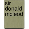 Sir Donald McLeod by Lake Edward John *