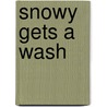 Snowy Gets a Wash door Beverley Randell