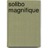 Solibo Magnifique