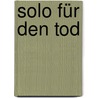 Solo für den Tod by Lars Rambe