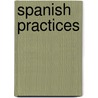 Spanish Practices door Paul Julian Smith