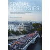 Spatial Ecologies door Verena Conley