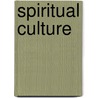 Spiritual Culture door Sarah Paul
