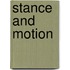 Stance And Motion