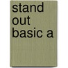 Stand Out Basic A by Staci Sabbagh Johnson