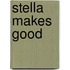 Stella Makes Good