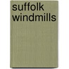 Suffolk Windmills door Brian Flint