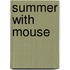Summer with Mouse