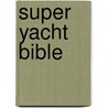 Super Yacht Bible door Philippe De Baeck