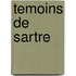 Temoins De Sartre