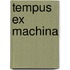 Tempus ex Machina