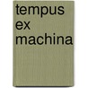 Tempus ex Machina by Elke Rentemeister