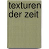 Texturen der Zeit by Johannes Pause