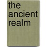 The Ancient Realm door Susanna Ralli