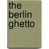 The Berlin Ghetto