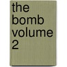 The Bomb Volume 2 by Iii (The Polytechnic