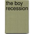 The Boy Recession