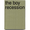 The Boy Recession door Flynn Meaney
