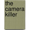The Camera Killer door Thomas Glavinic