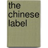 The Chinese Label by J. Frank 1870-1942 Davis