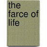 The Farce of Life door Frederick Richard Chichester Belfast