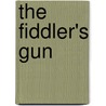 The Fiddler's Gun door A.S. Peterson