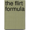 The Flirt Formula door Anne Portugal