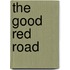 The Good Red Road