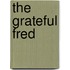 The Grateful Fred